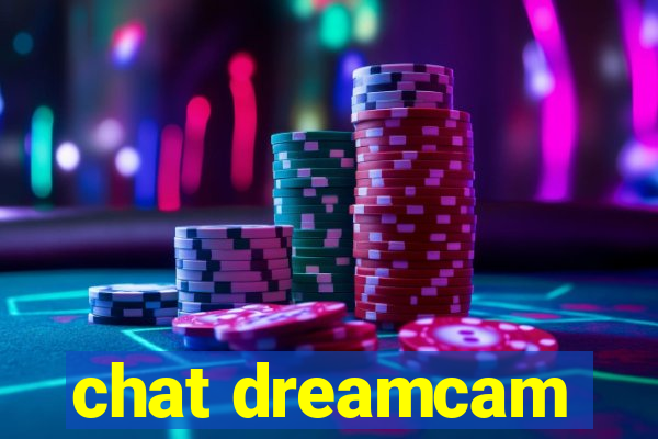 chat dreamcam